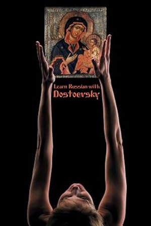 Imagen del vendedor de Russian Classics in Russian and English: Learn Russian with Dostoevsky a la venta por GreatBookPrices