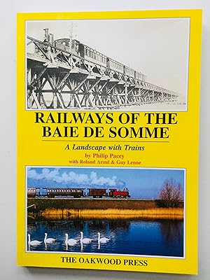 Seller image for Railways of the Baie De Somme: A Landscape with Trains (Series X67) for sale by Cherubz Books