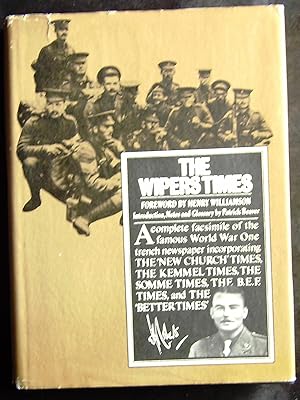 Bild des Verkufers fr The Wipers Times;: A complete facsimile of the famous World War One trench newspaper, incorporating the New Church Times, the Kemmel Times, the Somme Times, the B.E.F. Times, and the Better Times; zum Verkauf von booksbesidetheseaside