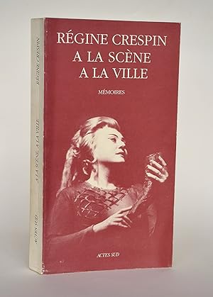 Bild des Verkufers fr Rgine Crespin,  La Scne,  La Ville - Mmoires zum Verkauf von Librairie Raimbeau
