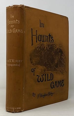 Seller image for In Haunts of Wild Game for sale by Maggs Bros. Ltd ABA, ILAB, PBFA, BA