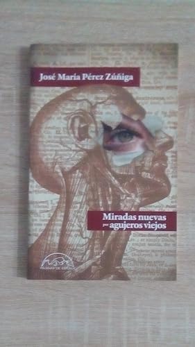 Seller image for MIRADAS NUEVAS POR AGUJEROS VIEJOS for sale by Libreria Bibliomania