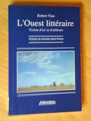 Bild des Verkufers fr L'Ouest littraire : visions d'ici et d'ailleurs zum Verkauf von Claudine Bouvier