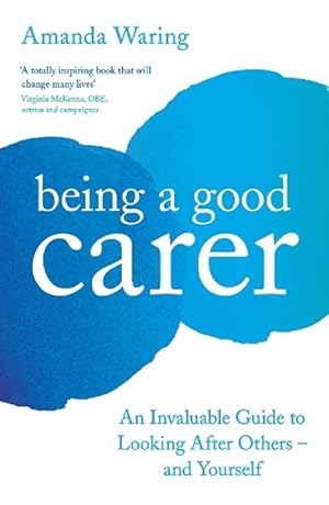 Seller image for Being A Good Carer (Paperback) for sale by Grand Eagle Retail