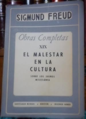 Obras Completas XIX EL MALESTAR EN LA CULTURA - SOBRE LOS SUEÑOS - MISCELÁNEA