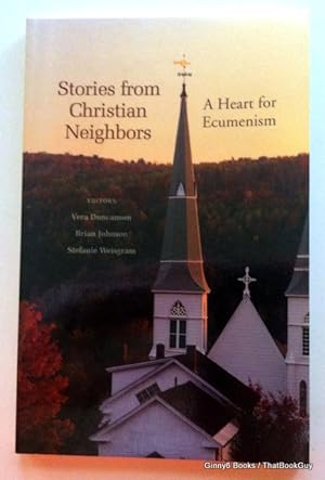 Stories from Christian Neighbors: A Heart for Ecumenism