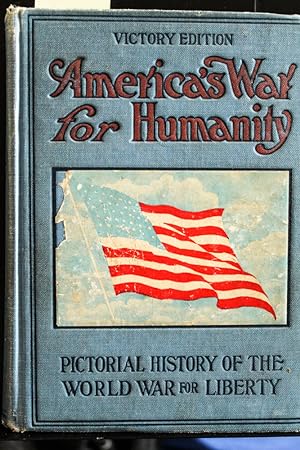 Seller image for America's Way for Humanity: Pictorial History of the World War for Liberty (Orginal 1919 Edition) Victory Edition for sale by Mad Hatter Bookstore