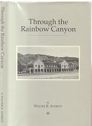 Bild des Verkufers fr Through the Rainbow Canyon zum Verkauf von Back of Beyond Books