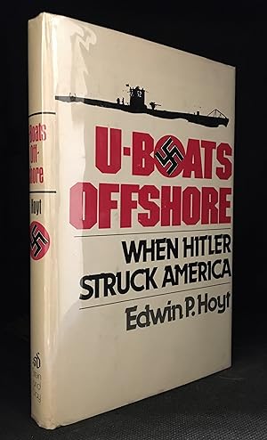 Seller image for U-Boats Offshore; When Hitler Struck America for sale by Burton Lysecki Books, ABAC/ILAB