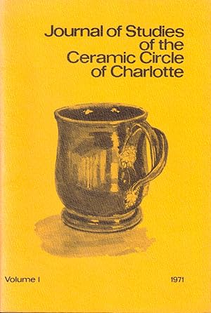Journal of Studies of the Ceramic Circle of Charlotte, Volume One