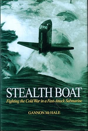 Bild des Verkufers fr Stealth Boat: Fighting the Cold War in a Fast Attack Submarine zum Verkauf von Kenneth Mallory Bookseller ABAA