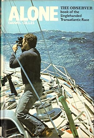Bild des Verkufers fr Alone: The Observer Book of the Singlehanded Transatlantic Race zum Verkauf von Kenneth Mallory Bookseller ABAA