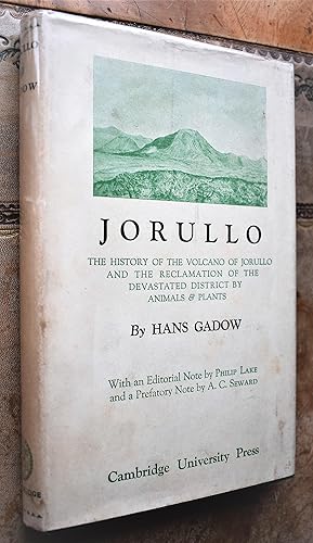 JORULLO The History Of The Volcano Of Jorullo And The Reclamation Of The Devastated District By A...
