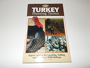Bild des Verkufers fr Turkey Hunting Tactics: Expert Advice for Locating, Calling and Decoying Wild Turkeys (Complete Hunter) zum Verkauf von Paradise Found Books