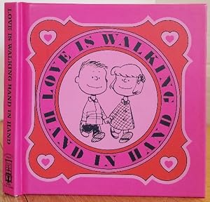 Seller image for LOVE IS WALKING HAND IN HAND for sale by MARIE BOTTINI, BOOKSELLER