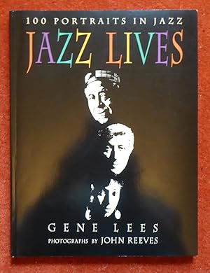 Seller image for Jazz Lives: 100 Portraits in Jazz - Signed by John Reeves for sale by Cadeby Books