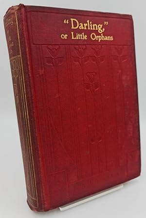 Seller image for Darling," or Little Orphans for sale by Slade's