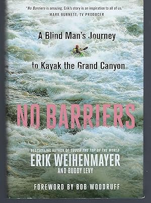 No Barriers: A Blind Man's Journey to Kayak the Grand Canyon