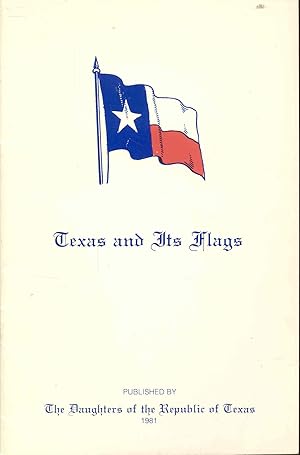 Bild des Verkufers fr Texas and Its Flags zum Verkauf von Bookmarc's