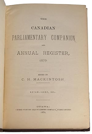 Seller image for The Canadian Parliamentary Companion and Annual Register, 1879 for sale by J. Patrick McGahern Books Inc. (ABAC)