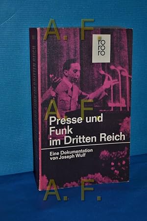 Seller image for Presse und Funk im Dritten Reich Eine Dokumentation [von] Joseph Wulf / rororo-Taschenbuch , Ausg. 815/817, Teil von: Anne-Frank-Shoah-Bibliothek for sale by Antiquarische Fundgrube e.U.
