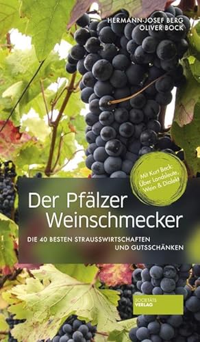 Bild des Verkufers fr Der Pflzer Weinschmecker : Die 40 besten Strausswirtschaften und Gutsschnken zum Verkauf von AHA-BUCH GmbH