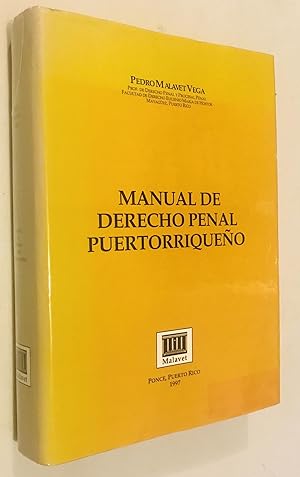 Manual de derecho Penal Puertorriqueno by Pedro Malavet Vega: Very Good ...