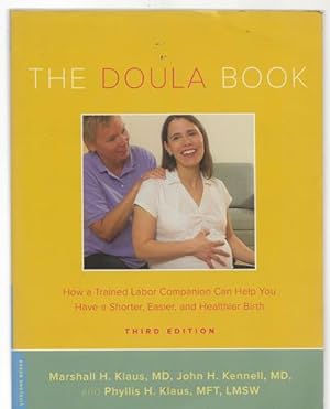 The Doula Book: How a Trained Labor Companion Can Help You Have a Shorter, Easier, and Healthier ...