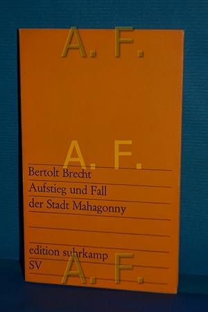 Bild des Verkufers fr Aufstieg und Fall der Stadt Mahagonny Musik von Kurt Weill. Text von Bertolt Brecht. Mit einem Kommentar von Joachim Lucchesi / Suhrkamp-BasisBibliothek , 63 zum Verkauf von Antiquarische Fundgrube e.U.