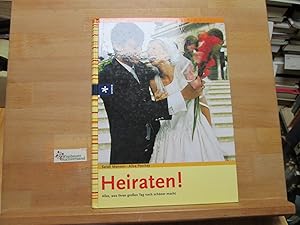 Imagen del vendedor de Heiraten! : alles, was Ihren groen Tag noch schner macht. Sarah Mason und Ailsa Petchey. Aus dem Engl. von Petra Thoms / Freizeit und Familie a la venta por Antiquariat im Kaiserviertel | Wimbauer Buchversand