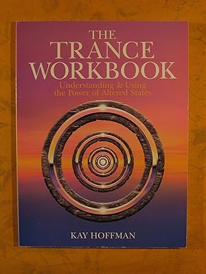 The Trance Workbook: Understanding & Using The Power of Altered States
