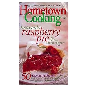 Seller image for Heavenly Raspberry Pie: The Perfect Summer Dessert - August 2000 (BH & G Hometown Cooking) (Cookbook Paperback) for sale by InventoryMasters