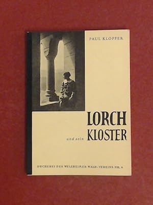 Lorch und sein Kloster. Band 4 aus der Reihe "Bücherei des Welzheimer Wald-Vereins".
