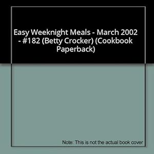 Seller image for Easy Weeknight Meals - March 2002 - #182 (Betty Crocker) (Cookbook Paperback) for sale by InventoryMasters