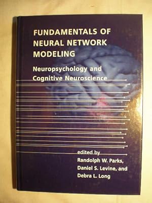 Fundamentals of Neural Network Modeling. Neuropsychology and Cognitive Neuroscience