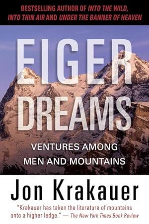Seller image for Eiger Dreams : Ventures Among Men and Mountains for sale by GreatBookPrices