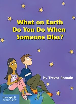Image du vendeur pour What on Earth Do You Do When Someone Dies? mis en vente par GreatBookPrices