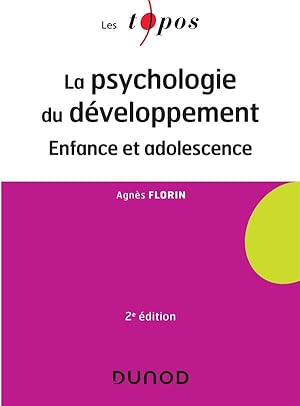 la psychologie du développement ; enfance et adolescence (2e édition)