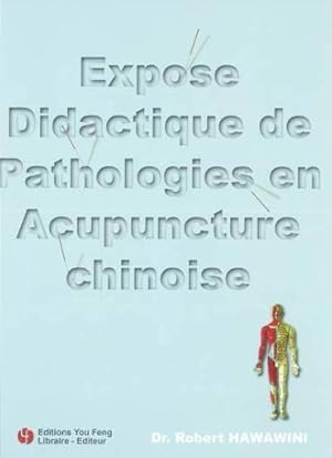 Exposé didactique de pathologies en acupuncture chinoise