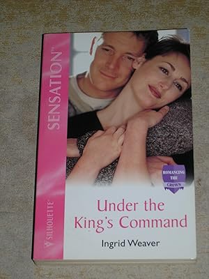 Seller image for Under the King's Command : Romancing the Crown (Silhouette Intimate Moments No. 1184) for sale by Neo Books
