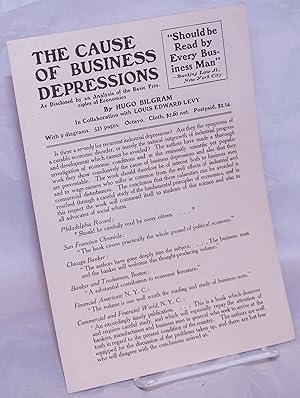 Imagen del vendedor de The cause of business depressions as disclosed by an analysis of the basic principles of economics [promotional brochure for the book] a la venta por Bolerium Books Inc.