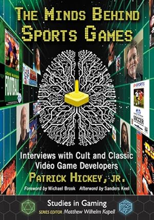 Imagen del vendedor de Minds Behind Sports Games : Interviews with Cult and Classic Video Game Developers a la venta por GreatBookPrices