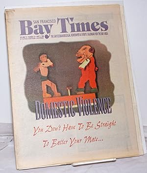 Bild des Verkufers fr San Francisco Bay Times: the gay/lesbian/bisexual newspaper & calendar of events for the Bay Area; [aka Coming Up!] vol. 15, #16, May 5, 1994; Domestic Violence zum Verkauf von Bolerium Books Inc.