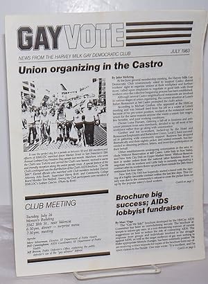 Immagine del venditore per Gay Vote: news from the Harvey Milk Gay Democratic Club; July 1983; Union Organizing in the Castro venduto da Bolerium Books Inc.
