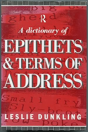 Bild des Verkufers fr A Dictionary of Epithets and Terms of Address zum Verkauf von Between the Covers-Rare Books, Inc. ABAA