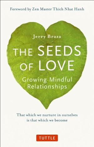 Imagen del vendedor de Seeds of Love : Growing Mindful Relationships a la venta por GreatBookPrices