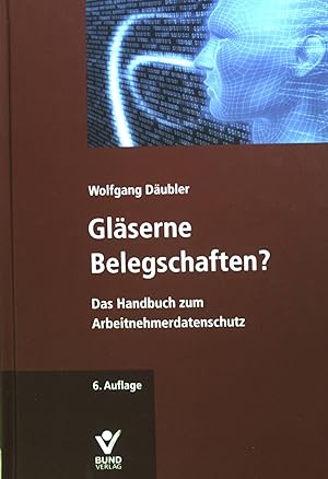 Seller image for Glserne Belegschaften? : das Handbuch zum Arbeitnehmerdatenschutz. for sale by books4less (Versandantiquariat Petra Gros GmbH & Co. KG)