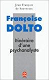 Image du vendeur pour Franoise Dolto : Itinraire D'une Psychanalyste mis en vente par RECYCLIVRE