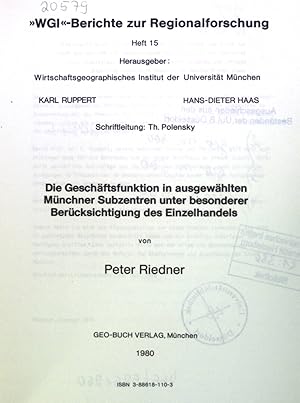 Bild des Verk�ufers f�r Die Gesch�ftsfunktion in ausgew�hlten M�nchner Subzentren unter besonderer Ber�cksichtigung des Einzelhandels. WGI-Berichte zur Regionalforschung, Heft 15, Textband zum Verkauf von books4less (Versandantiquariat Petra Gros GmbH & Co. KG)
