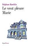 Seller image for Le Vent Pleure Marie for sale by RECYCLIVRE